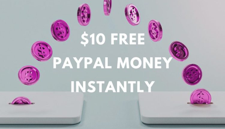 10-ways-to-get-$10-free-paypal-money-instantly